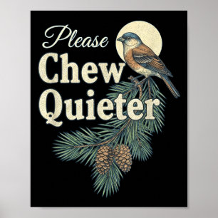 Please Chew Quieter Christmas Funny Novelty  Poster
