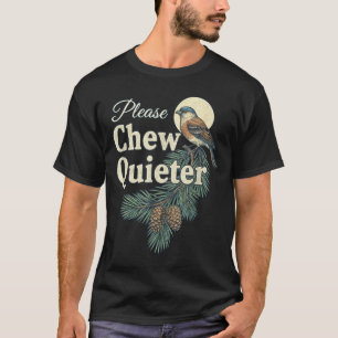 Please Chew Quieter Christmas Funny Novelty  T-Shirt