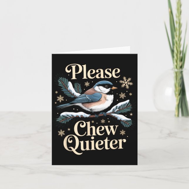 Please Chew Quieter Funny Introvert Christmas Bird Card (Front)