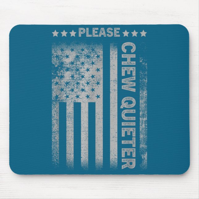 Please Chew Quieter Funny Introvert Usa Flag Vinta Mouse Pad (Front)