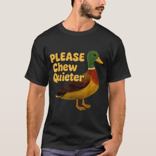 Please Chew Quieter Sarcastic Animal Quote Quirky T-Shirt