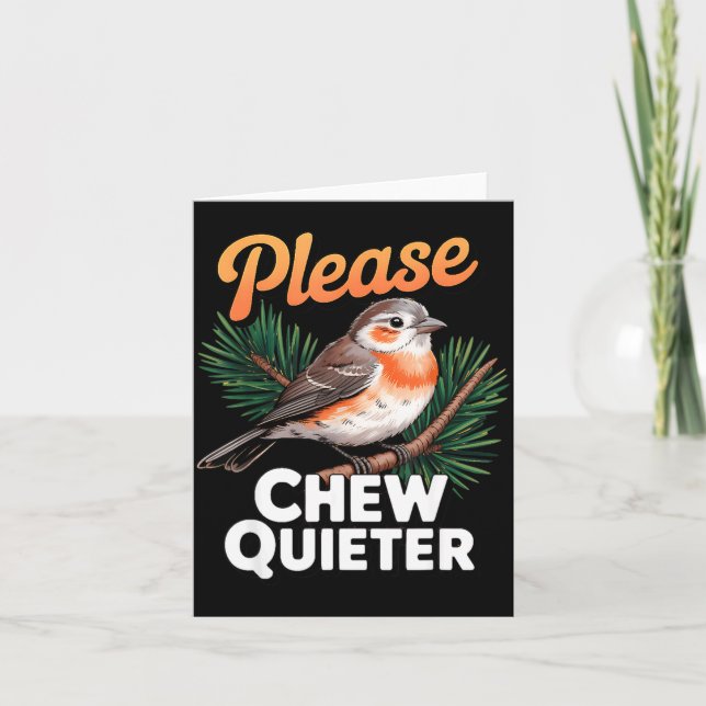 Please Chew Quieter Vintage Bird Groovy Design  Card (Front)