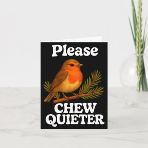 Please Chew Quieter Vintage Bird Groovy Design Card