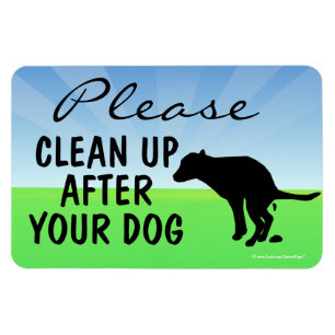 Please Clean Up After Your Dog Magnetic Sign Magnet