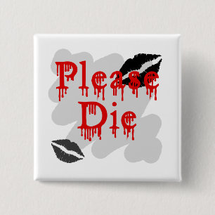 please die 2 inch square button