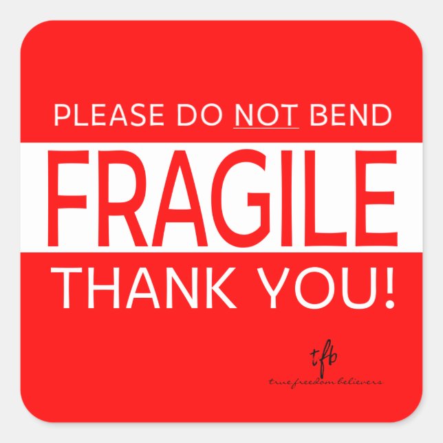 Please Do NOT Bend and Thank You 1  Square Sticker (Front)