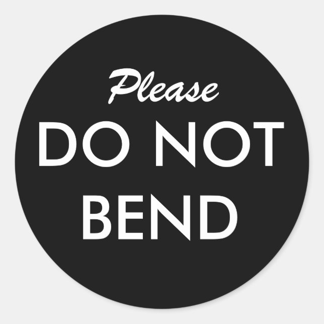 Please Do Not Bend Sticker (Front)