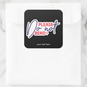 Please do not bend sticker