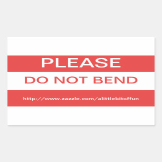Please Do Not Bend Stickers