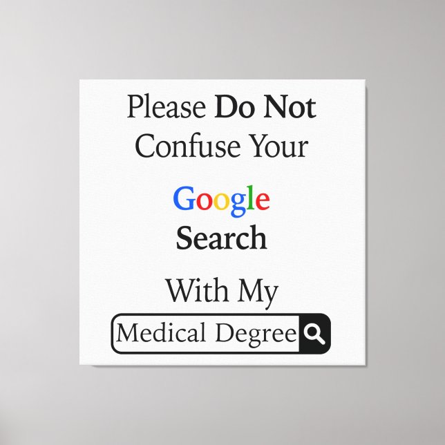 Please do not confuse your google search canvas print (Front)