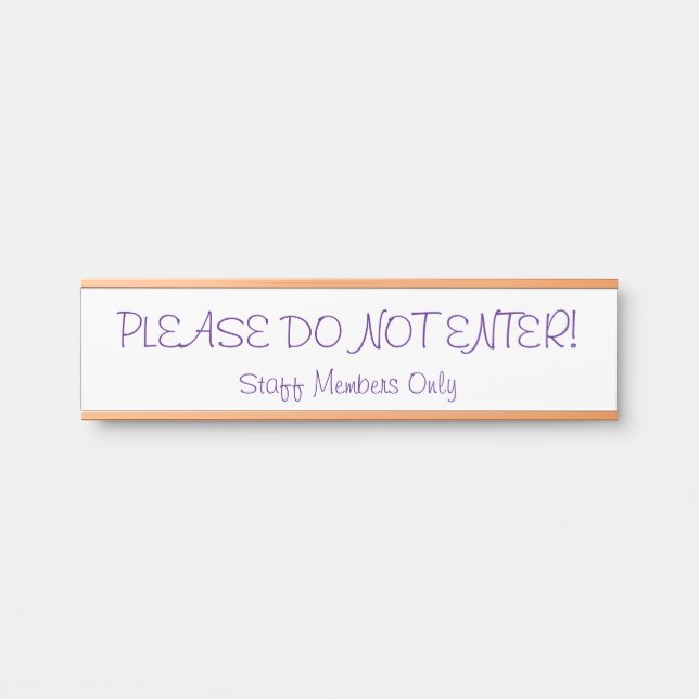 "PLEASE DO NOT ENTER!" Door Sign (Front)