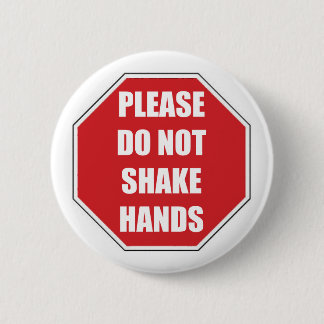 Please Do Not Shake Hands Stopsign 2 Inch Round Button