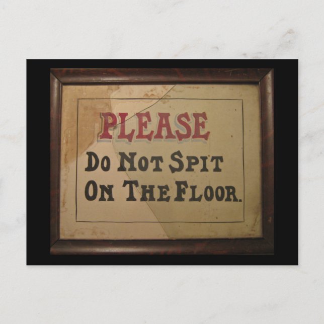 Please Do Not Spit On The Floor Postcard (Front)