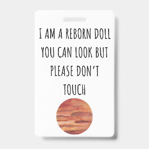 Please Don’t Touch Reborn Doll Car Seat Tag Badge
