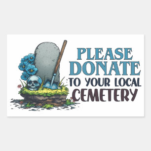 Please Donate to Your Local Cemetery Sticker