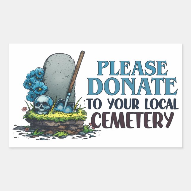 Please Donate to Your Local Cemetery Sticker (Front)