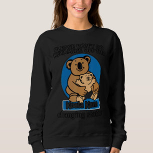 Please Don't Do Ketamine Of The Koala Kare Changin Sweatshirt