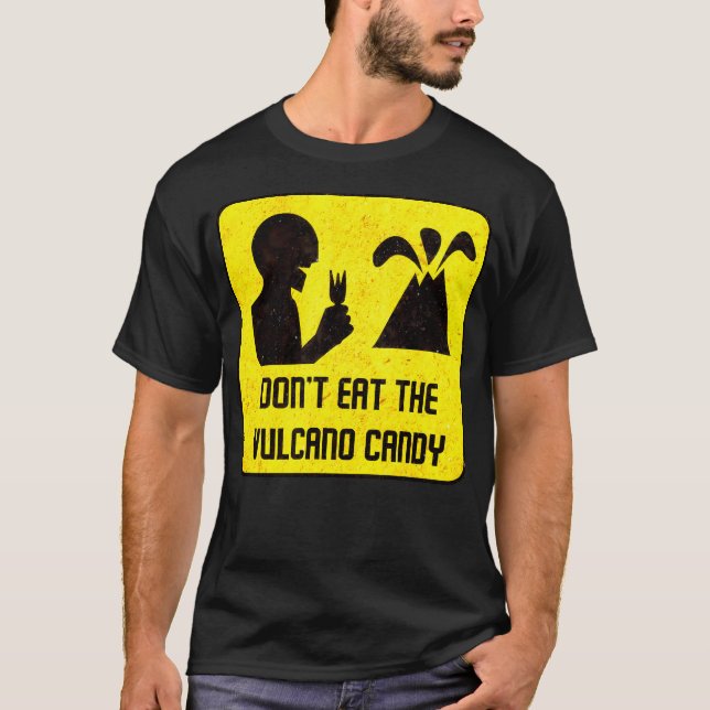 Please Don'T Eat Molten Lava. Vulcano Candy. T-Shirt (Front)