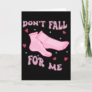 Please Don't Fall For Me -funny Rn Pct Cna Nurse Card
