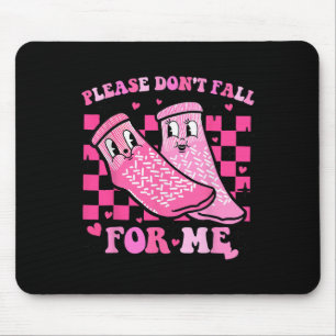 Please Don't Fall For Me Rn Pct Cna Nurse Valentin Mouse Pad