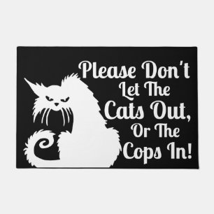 Please Don't Let The Cats Out Or The Cops In Funny Doormat