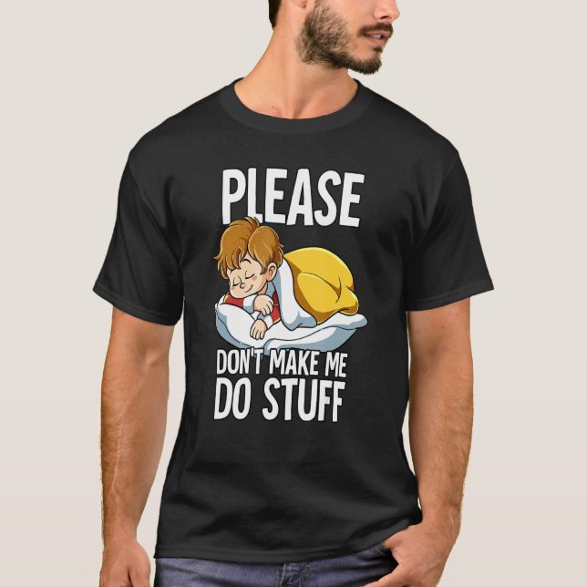 Please Dont Make Me Do Stuff Boy T-Shirt (Front)