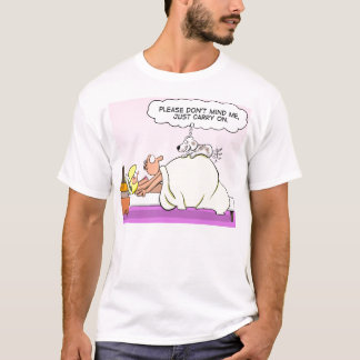 Please, don't mind me... T-Shirt