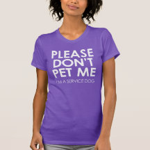 Please don't pet me, I'm a service dog T-shirt