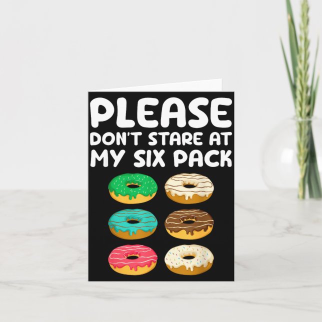 Please Don't Stare At My Six Pack Donuts Abs Funny Card (Front)