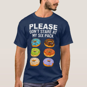 Please Dont Stare Doughnuts Grapic Si Pack Funny W T-Shirt