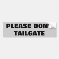 Please Don't Tailgate Big and Simple