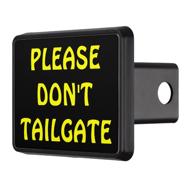Please Don't Tailgate Trailer Hitch Cover (Left)