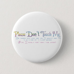 Please Don't Touch Me 2 Inch Round Button