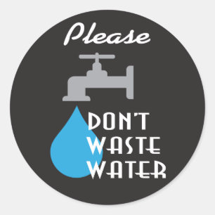Please Don't Waste Water retro design Classic Round Sticker