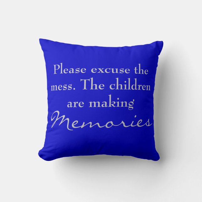 Please excuse the mess. memories pillow (Front)