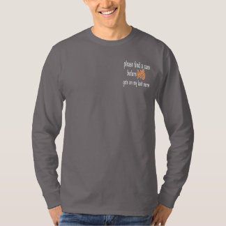 Please Find A Cure Before MS Gets On My Last Nerve T-Shirt