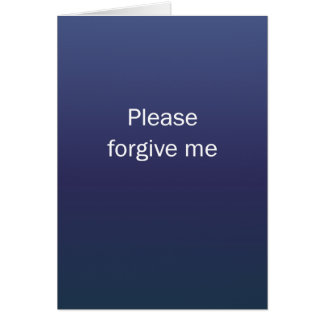 Please Forgive Me