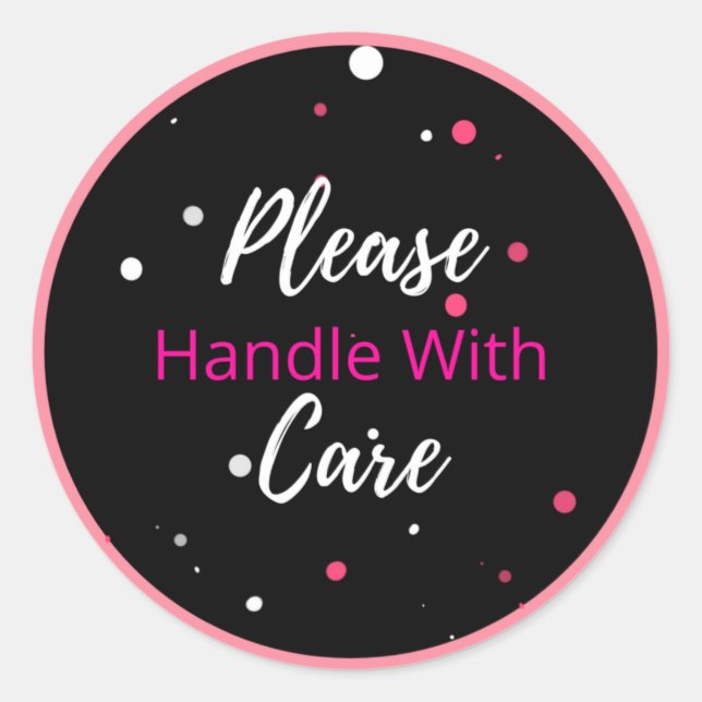 Please Handle With Care Classic Round Sticker (Front)