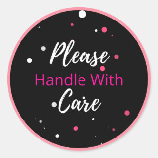 Please Handle With Care Classic Round Sticker