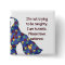 Please Have Patience Autism Awareness Button