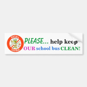 Please Help Keep OUR School Bus Clean! Bumper Sticker