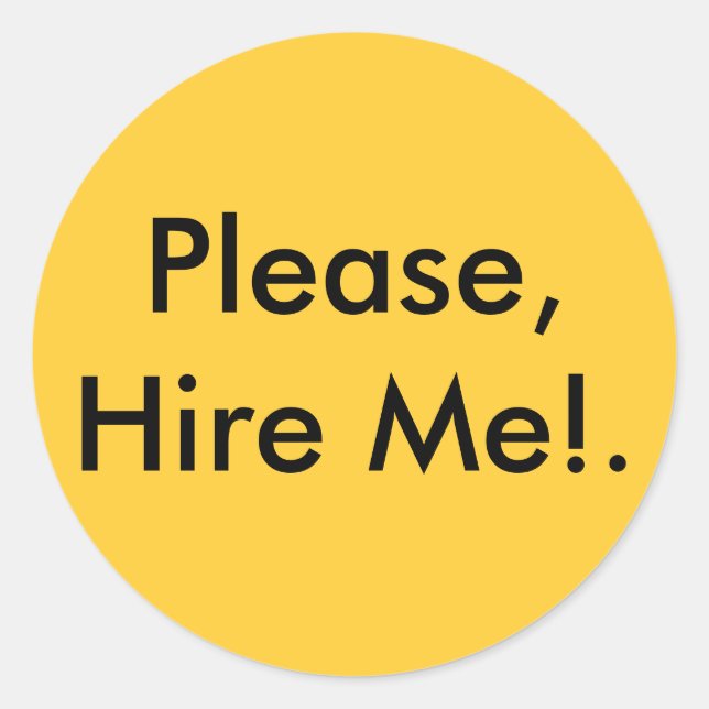Please, Hire Me!. sticker (Front)
