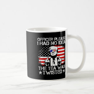 Please I Had No Idea The Tea Twisted Usa Flag Trum Coffee Mug
