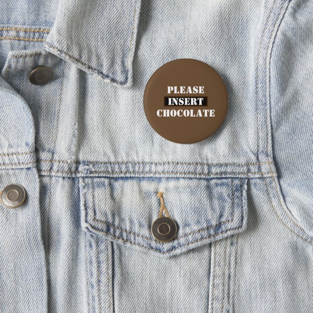 Please Insert Chocolate 2 Inch Round Button (In Situ)