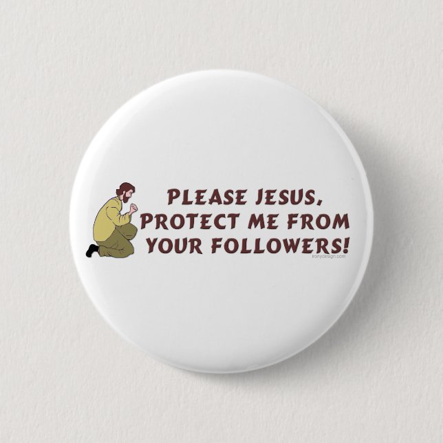Please Jesus Christian Humour 2 Inch Round Button (Front)