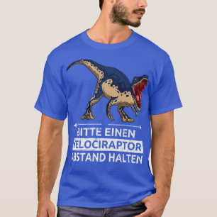 Please keep a Velociraptor distance from Velocirap T-Shirt