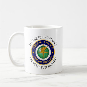 Please keep talking FAA mug