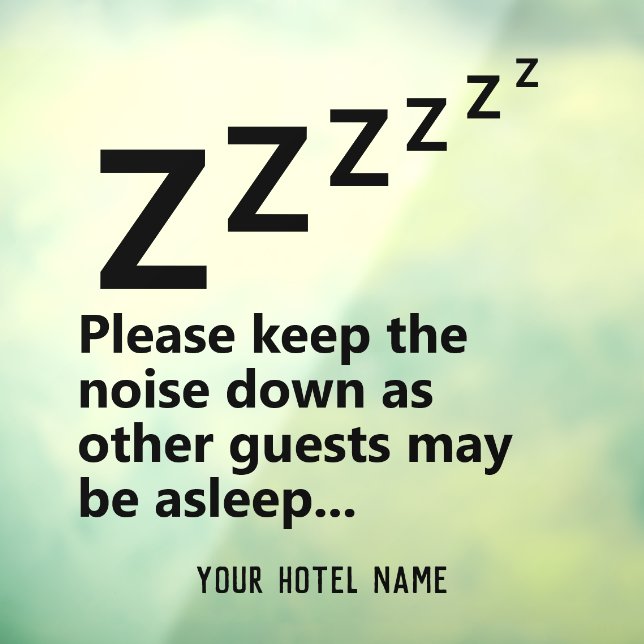 Please Keep the Noise Down. Guests are Sleeping Window Cling (Sheet 3)