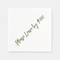 Please Leave by 9:00! Simple Design Funny Message