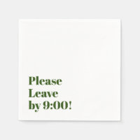 Please Leave by 9:00! Simple Design Funny Message